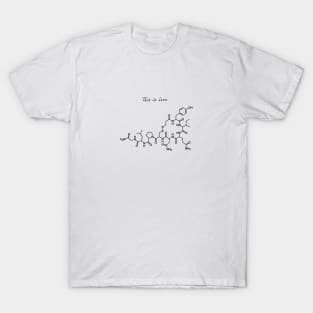 Oxytocin - This Is Love T-Shirt